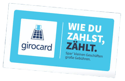 Girocard Werbematerial mit dem Slogan Wie du zahlst, zählt. Hinweis auf die Vorteile für kleine Geschäfte durch reduzierte Gebühren.